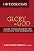 Introducing Glory to God