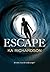 Escape