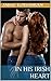 In His Irish Heart (Romance...