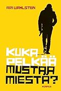 Kuka pelkää mustaa miestä?