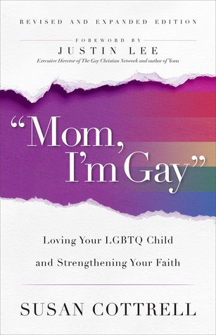 "Mom, I'm Gay," Revised and Expanded Edition: Loving Your Lgbtq Child and Strengthening Your Faith (Paperback)