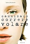 Book cover for Camminare correre volare