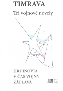 Tri vojnové novely (Hrdinovia, V čase vojny, Záplava)