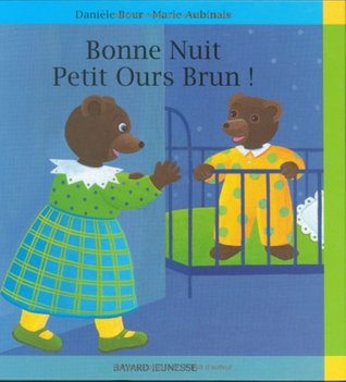 Bonne nuit petit ours brun ! (Hardcover)