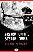 Sister Light, Sister Dark (...