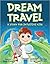 Dream Travel: A Story for Intuitive Kids