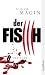 Der Fisch: Thriller