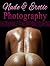 Nude and Erotic Photography: A fine art expose of beautiful women in beautiful poses