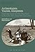 Archaeologists, Tourists, Interpreters: Exploring Egypt and the Near East in the Late 19th–Early 20th Centuries (Bloomsbury Egyptology)