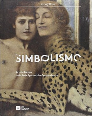 Il Simbolismo. Arte in Europa dalla Belle Époque alla Grande Guerra (Hardcover)