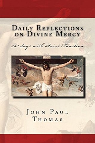 Daily Reflections on Divine Mercy: 365 Days with Saint Faustina (Kindle Edition)