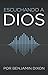Escuchando A Dios by Benjamin Dixon