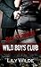 WILD BOYS CLUB - Der Skandal