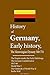 History of Germany, Early h...