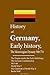 History of Germany, Early history by Uzo Marvin