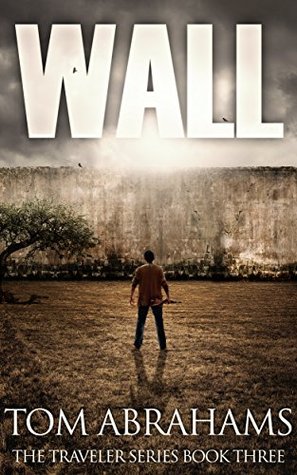 Wall (The Traveler, #3)