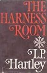 The Harness Room by L.P. Hartley The Harness Room by L.P. Hartley