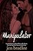 Manipulator: A Steamy Super Villain Romance Novella