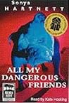 All My Dangerous Friends All My Dangerous Friends