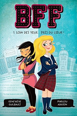 Loin des yeux...près du coeur (BFF, #1)