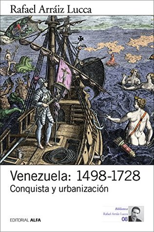 Venezuela, 1498-1728: conquista y urbanización (Paperback)