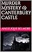 Murder Mystery @ Canterbury Castle: This book contains Sexually explicit Content