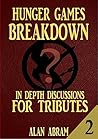HUNGER GAMES BREAKDOWN PART 2: In-Depth Discussions For Tributes