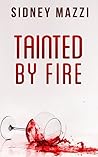 Tainted by Fire