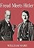 Freud Meets Hitler by William Hare
