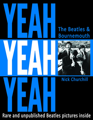 Yeah Yeah Yeah The Beatles & Bournemouth