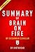 Summary of Brain on Fire: by Susannah Cahalan | Includes Analysis