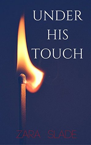 Under His Touch (Kindle Edition)