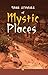 True Stories of Mystic Places