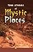 True Stories of Mystic Places