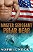 Master Sergeant Polar Bear (Polar Bears of the Air Force, #2)