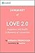 Love 2.0: Summary of the Key Ideas - Original Book by Barbara Fredrickson: Happiness and Health in Moments of Connection