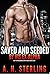 Saved and Seeded by His Ex-Alpha by A.H. Sterling