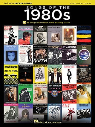 Songs of the 1980s | Piano Vocal Guitar Songbook | Over 80 Classic Pop and Rock Hits with Sheet Music and Online Backing Tracks | 80s Music Book for ... | Hal Leonard Collection (New Decade)