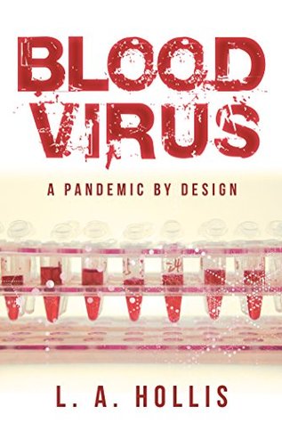 Blood Virus: A Pandemic by Design (Kindle Edition)