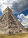 Koolura and the Mayans by Michael Thal