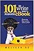 101 Reasons to Write Your e...