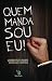 Quem manda sou eu! by Umberto Fabbri