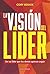 La visión del líder by Cory Bouck