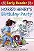Horrid Henry's Birthday Party: Book 2 (Horrid Henry Early Reader 3)