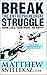 Break the Entrepreneurial Struggle: Work Less, Earn More, Die Happy