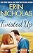 Twisted Up (Taking Chances, #1)