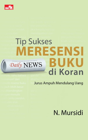 Tip Sukses Meresensi Buku di Koran (Paperback)