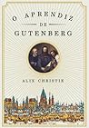 O Aprendiz de Gutenberg by Alix Christie