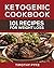 Ketogenic Cookbook: 101 Rec...