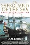The Safeguard of the Sea: A Naval History of Britain, 660-1649